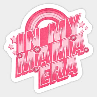 In my mama era. Pink. Retro Sticker